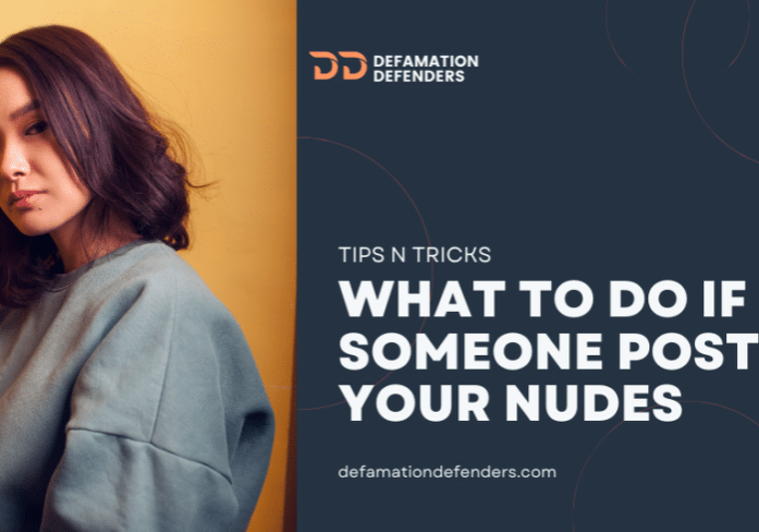 What to do if someone posts your nudes online